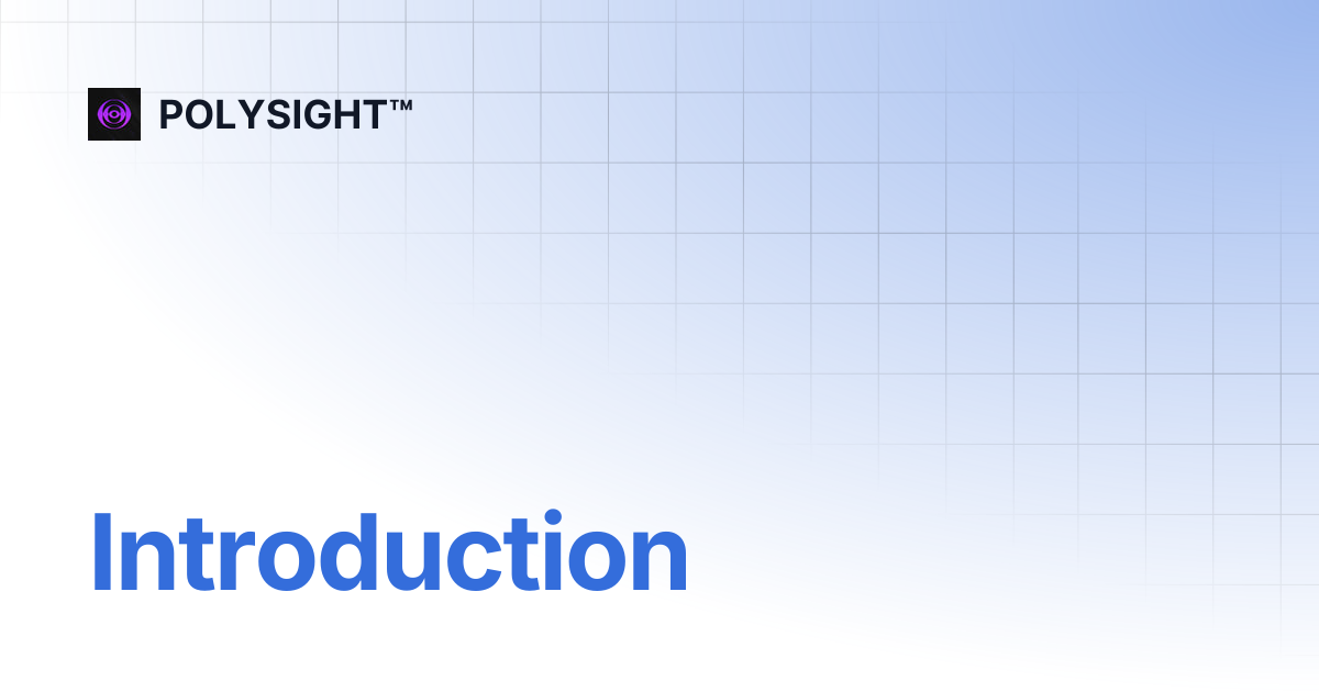 Introduction | POLYSIGHT™